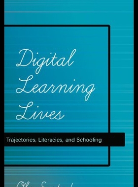 【预售】Digital Learning Lives: Trajectories, Literacies,
