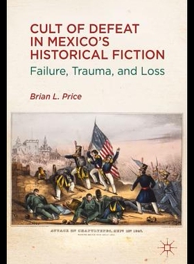 【预售】Cult of Defeat in Mexico's Historica...