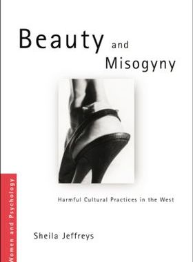 【预售】Beauty and Misogyny: Harmful Cultural Practice...