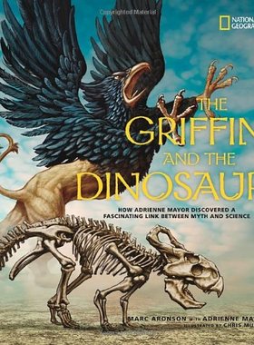 预订 【】The Griffin and the Dinosaur: How Adrienne Mayor ...