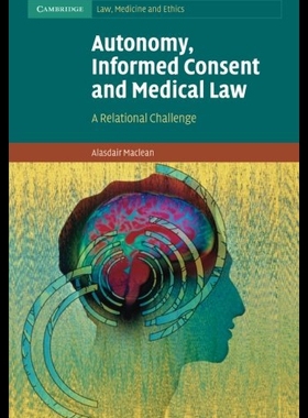 【预售】Autonomy, Informed Consent and Medical Law: A Rel
