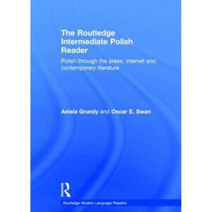 预订 The Routledge Intermediate Polish Reader: Polish Through the Press, Internet and Contemporary Li... [9780415516402]