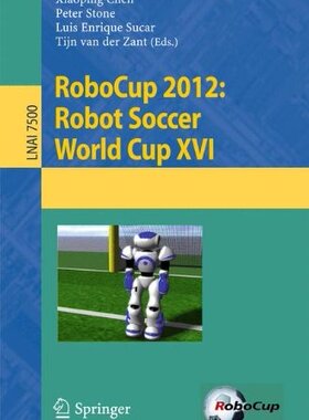 【预订】RoboCup 2012: Robot Soccer World Cup XVI