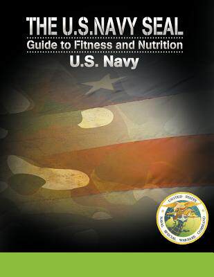 【预售】The U.S. Navy Seal Guide to Fitness and Nutrition