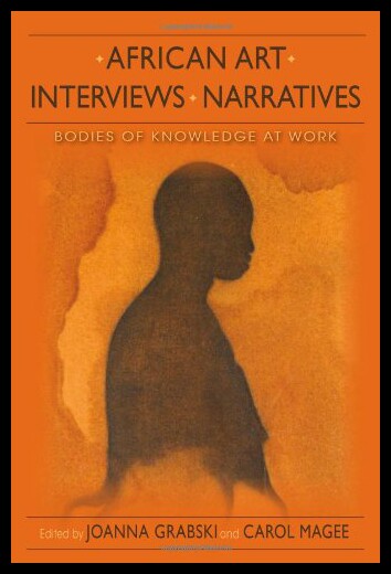 【预售】African Art, Interviews, Narratives: Bodies of Kn