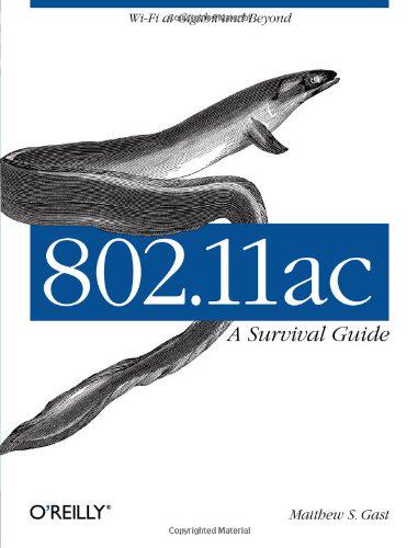 预订 802.11ac: A Survival Guide 英文原版 802.11ac无线局域网生存指南：千兆位及以上Wi-Fi
