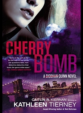 【预售】Cherry Bomb: A Siobhan Quinn Novel