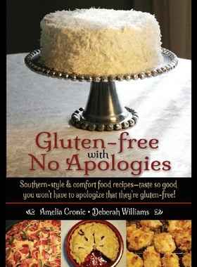 【预售】Gluten-Free with No Apologies: Southern-Style & C