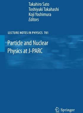 【预订】Particle and Nuclear Physics at J-Parc