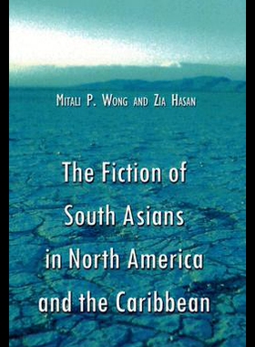 【预售】The Fiction of South Asians in North America and