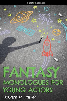 【预售】Fantasy Monologues for Young Actors:...