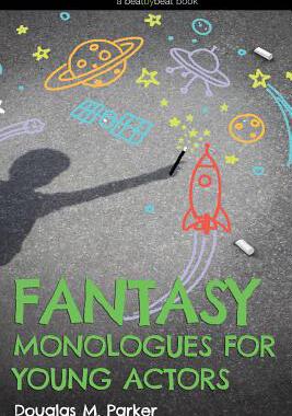 【预售】Fantasy Monologues for Young Actors:...