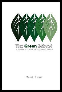 【预售】The Green School: A Natural Approach t