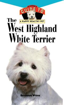 【预售】West Highland White Terrier: An Owner's Guide ...
