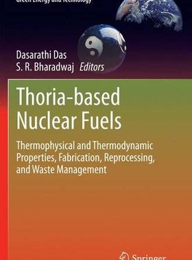 【预订】Thoria-Based Nuclear Fuels: Thermoph...