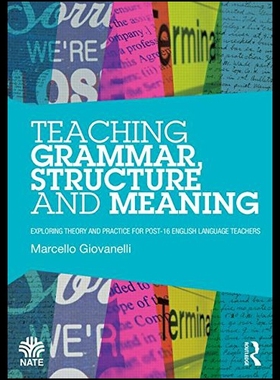 【预售】Teaching Grammar, Structure and Meaning: Explorin