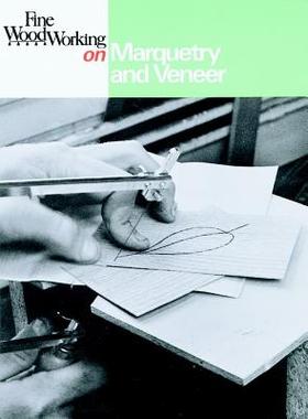 【预售】Fine Woodworking on Marquetry and Veneer