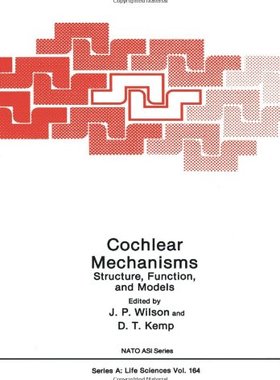 【预售】Cochlear Mechanisms: Structure, Function, and Models