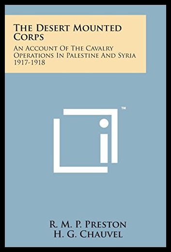 ¡¾Ô¤¶©¡¿The Desert Mounted Corps: An Account of the Caval