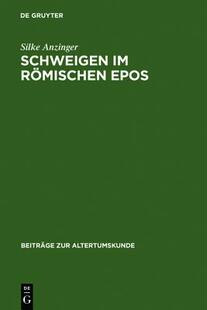 【预售】Schweigen Im Romischen Epos: Zur Dramaturgie D...