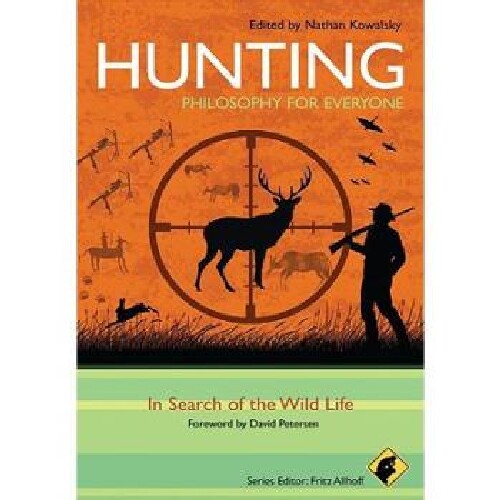 【预订】Hunting - Philosophy for Everyone - ...