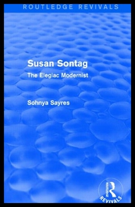 【预售】Susan Sontag (Routledge Revivals): The Elegiac Mo