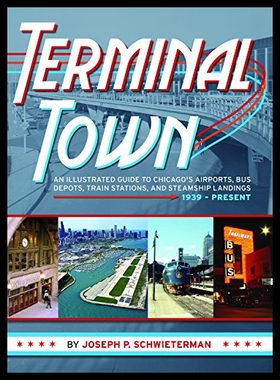 【预售】Terminal Town: An Illustrated Guide to Chicago's