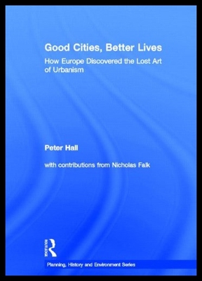 【预售】Good Cities, Better Lives: How Europe Discovered