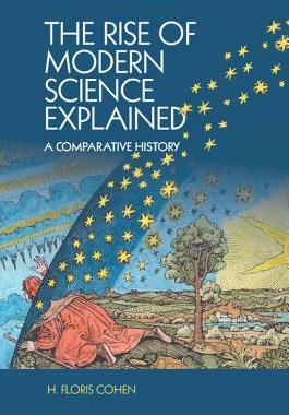 【预订】The Rise of Modern Science Explained