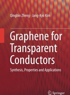 【预订】Graphene for Transparent Conductors:...