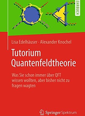 【预订】Tutorium Quantenfeldtheorie: Was Sie...