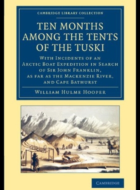 【预售】Ten Months Among the Tents of the Tuski: With Inc