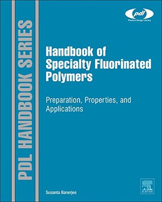 【预订】Handbook of Specialty Fluorinated Polymers