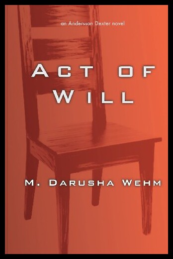 【预售】Act of Will: An Andersson Dexter Novel