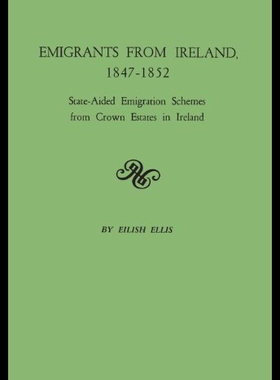 【预售】Emigrants from Ireland, 1847-1852: State-Aided Em