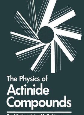 【预售】The Physics of Actinide Compounds