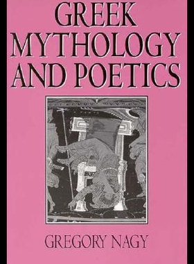 【预售】Greek Mythology and Poetics: The Rhetoric of Exem