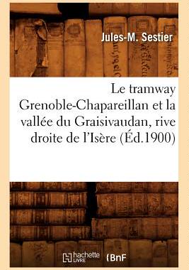 【预售】Le Tramway Grenoble-Chapareillan Et La Vallee ...