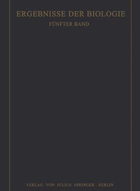 【预订】Ergebnisse Der Biologie: Funfter Band