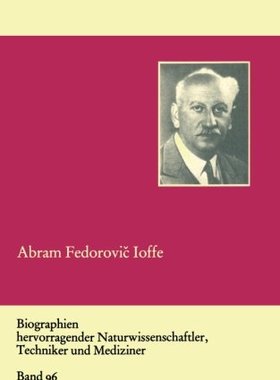 【预售】Abram Fedorovi Ioffe: Vater Der Sowjetischen Physik