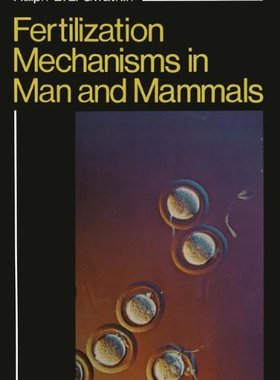 【预售】Fertilization Mechanisms in Man and Mammals