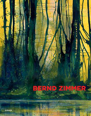 【预订】Bernd Zimmer: Everything Flows. Painting