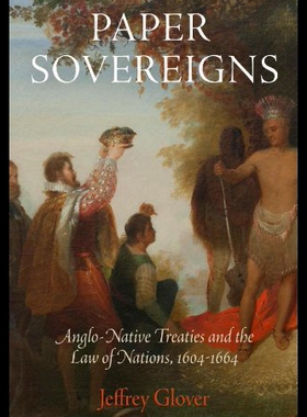 【预售】Paper Sovereigns: Anglo-Native Treaties and the L