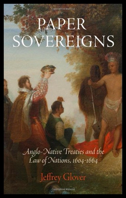 【预售】Paper Sovereigns: Anglo-Native Treaties and the L