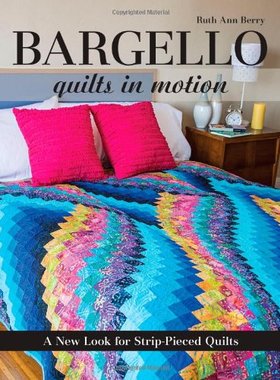 预订 【】Bargello Quilts in Motion: A New Look for Stri...