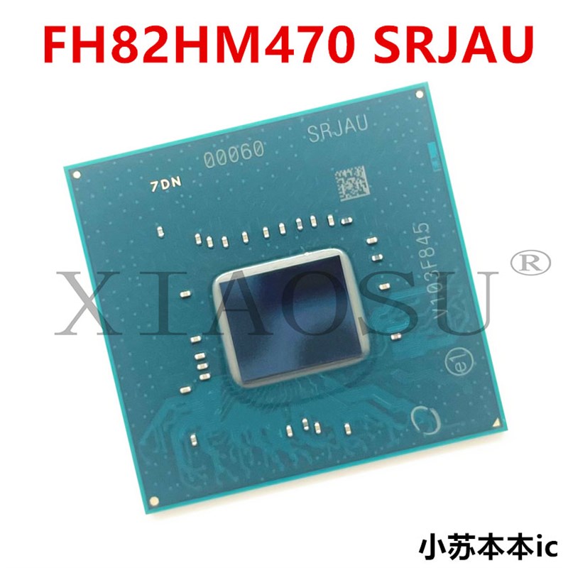 全新原装 FH82jHM470 SRJAU 十代南桥 主芯片 BGA封装 现货好用