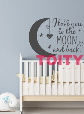 妈妈宝贝语录贴画 I Love You to the Moon and Back 婴儿房墙贴