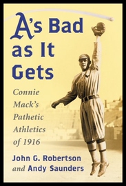 A's Bad as It Gets  Connie Mack's Path