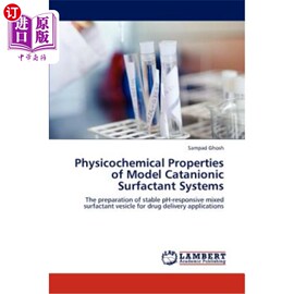 海外直订Physicochemical Properties of Model Catanionic Surfactant Systems 模型碳阴离子表面活性剂体系的理化性质