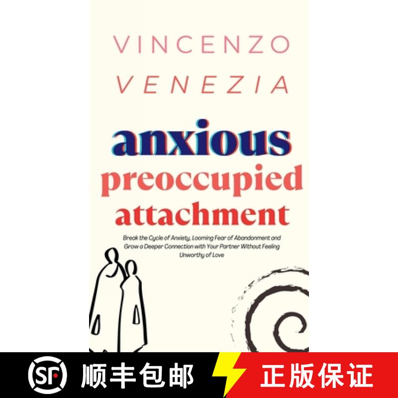 【4周达】Anxious Preoccupied Attachment: Break the Cycle of Anxiety, Jealousy, Looming Fear, Abandonm... [9791281498198]